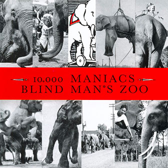 "Blind Man's Zoo" album by 10,000 Maniacs "Blind Man's Zoo" album by 10,000 Maniacs