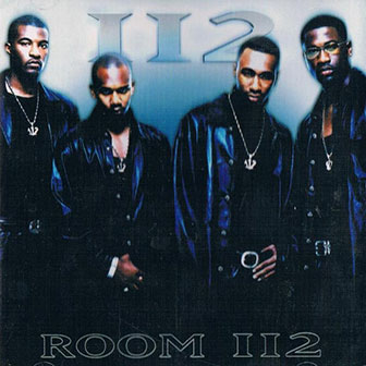 "Anywhere" by 112 "Anywhere" by 112