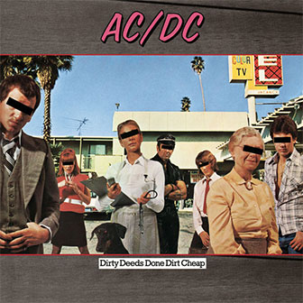 "Dirty Deeds Done Dirt Cheap" album by AC/DC "Dirty Deeds Done Dirt Cheap" album by AC/DC