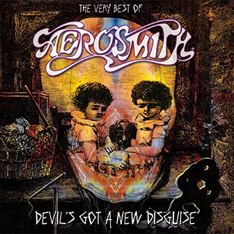 "Devil's Got A New Disguise" album by Aerosmith "Devil's Got A New Disguise" album by Aerosmith