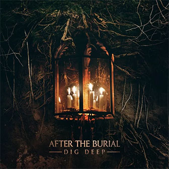 "After The Burial" album by Dig Deep "After The Burial" album by Dig Deep