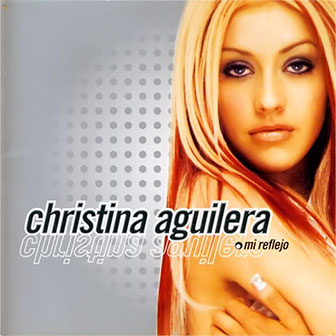 "Mi Reflejo" album by Christina Aguilera "Mi Reflejo" album by Christina Aguilera