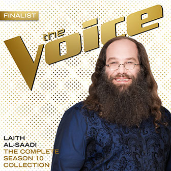 "The Voice: The Complete Season 10 Collection" album by Laith Al-Saadi "The Voice: The Complete Season 10 Collection" album by Laith Al-Saadi