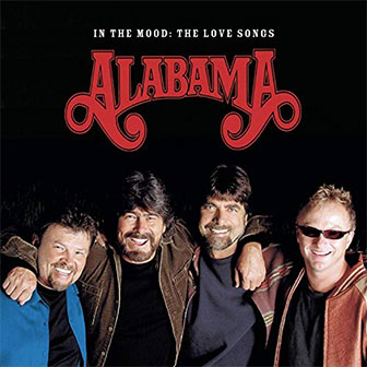 "In The Mood: The Love Songs" album by Alabama "In The Mood: The Love Songs" album by Alabama