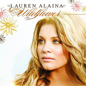 "Wildflower" album by Lauren Alaina "Wildflower" album by Lauren Alaina