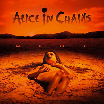 "Dirt" album by Alice In Chains "Dirt" album by Alice In Chains