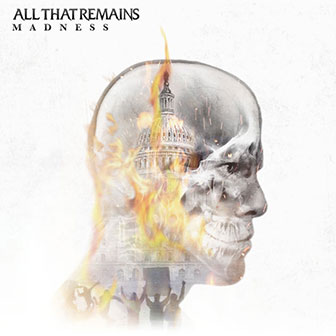 "Madness" album by All That Remains "Madness" album by All That Remains