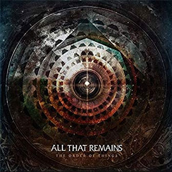 "The Order of Things" album by All That Remains "The Order of Things" album by All That Remains