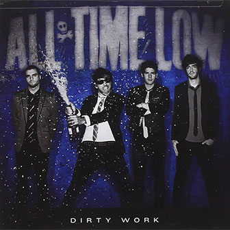 "Dirty Work" album by All Time Low "Dirty Work" album by All Time Low