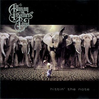 "Hittin' The Note" album by Allman Brothers Band "Hittin' The Note" album by Allman Brothers Band