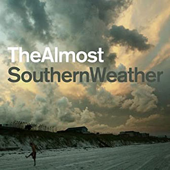 "Southern Weather" album by The Almost "Southern Weather" album by The Almost