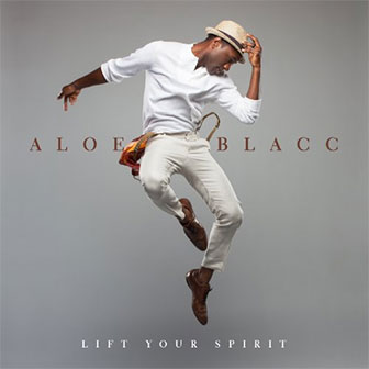 "Lift Your Spirit" album by Aloe Blacc "Lift Your Spirit" album by Aloe Blacc