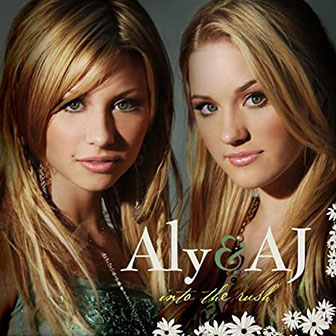 "Into The Rush" album by Aly & AJ "Into The Rush" album by Aly & AJ