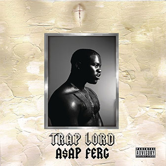 "Work" by A$AP Ferg