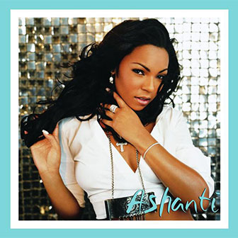 "Ashanti" album "Ashanti" album