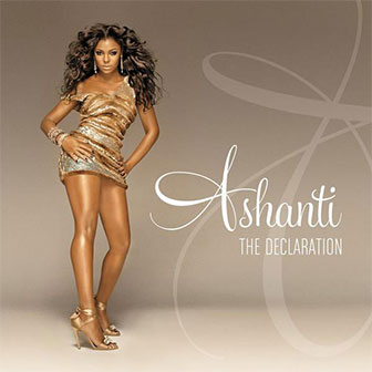 "The Declaration" album by Ashanti "The Declaration" album by Ashanti