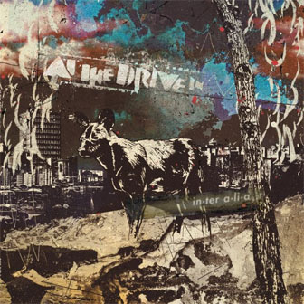 "In-Ter A-Li-A" album by At The Drive-In "In-Ter A-Li-A" album by At The Drive-In