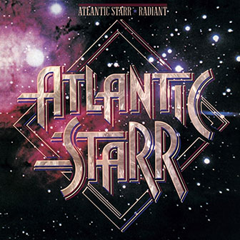 "Radiant" album by Atlantic Starr "Radiant" album by Atlantic Starr
