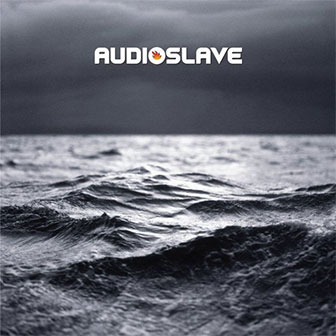 "Be Yourself" by Audioslave "Be Yourself" by Audioslave