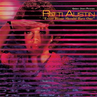 "Every Home Should Have One" album by Patti Austin "Every Home Should Have One" album by Patti Austin