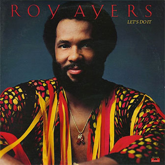 "Let's Do It" album by Roy Ayers "Let's Do It" album by Roy Ayers