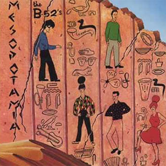 "Mesopotamia" album by The B-52s "Mesopotamia" album by The B-52s