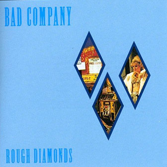 "Rough Diamonds" album by Bad Company "Rough Diamonds" album by Bad Company