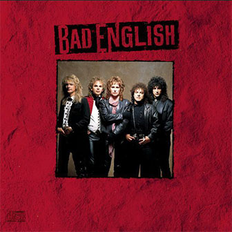 "Price Of Love" by Bad English "Price Of Love" by Bad English