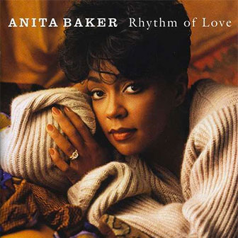 "Rhythm Of Love" album by Anita Baker "Rhythm Of Love" album by Anita Baker