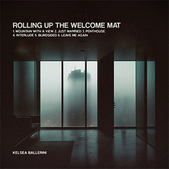 "Rolling Up The Welcome Mat" EP by Kelsea Ballerini "Rolling Up The Welcome Mat" EP by Kelsea Ballerini