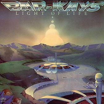 "Light Of Life" album by Bar-Kays "Light Of Life" album by Bar-Kays