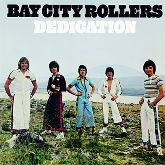"Dedication" by Bay City Rollers "Dedication" by Bay City Rollers