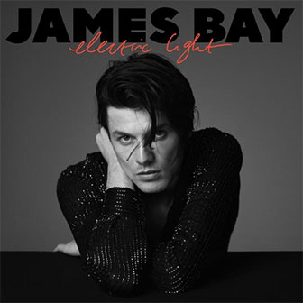 "Electric Light" album by James Bay "Electric Light" album by James Bay