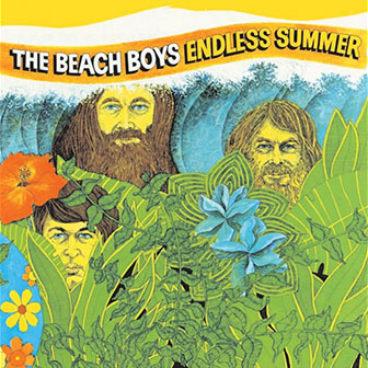 "Endless Summer" album by the Beach Boys "Endless Summer" album by the Beach Boys