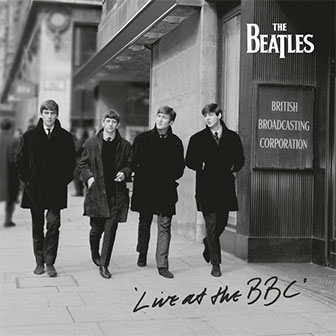 "Live At The BBC" album by The Beatles "Live At The BBC" album by The Beatles