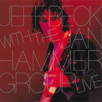 "Jeff Beck With The Jan Hammer Group Live" album "Jeff Beck With The Jan Hammer Group Live" album