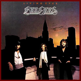 "Living Eyes" album by the Bee Gees "Living Eyes" album by the Bee Gees
