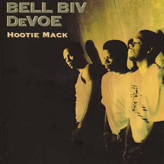 "Hootie Mack" album by Bell Biv Devoe "Hootie Mack" album by Bell Biv Devoe