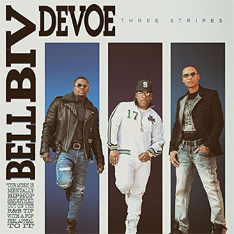 "Three Stripes" album by Bell Biv Devoe "Three Stripes" album by Bell Biv Devoe