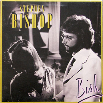 "Bish" album by Stephen Bishop "Bish" album by Stephen Bishop