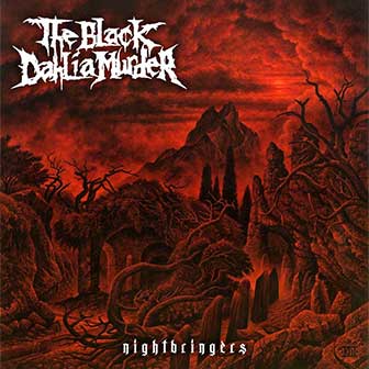 "Nightbringers" album by The Black Dahlia Murder "Nightbringers" album by The Black Dahlia Murder