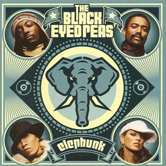 "Elephunk" album by Black Eyed Peas "Elephunk" album by Black Eyed Peas