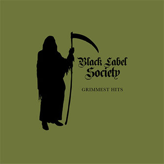 "Grimmest Hits" album by Black Label Society "Grimmest Hits" album by Black Label Society