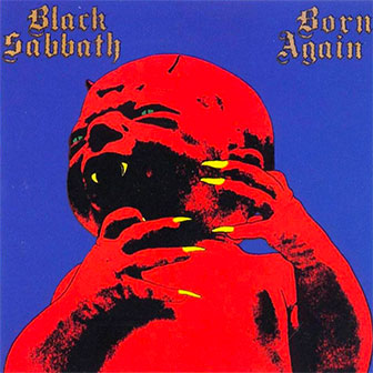 "Born Again" album by Black Sabbath "Born Again" album by Black Sabbath