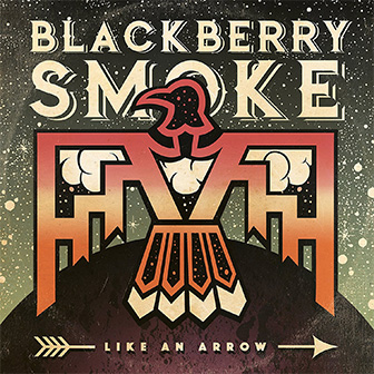 "Like An Arrow" album by Blackberry Smoke "Like An Arrow" album by Blackberry Smoke
