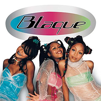 "Bring It All To Me" by Blaque "Bring It All To Me" by Blaque