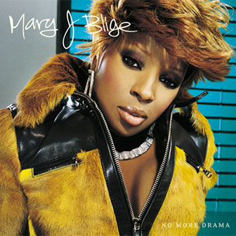 "Rainy Dayz" by Mary J. Blige "Rainy Dayz" by Mary J. Blige