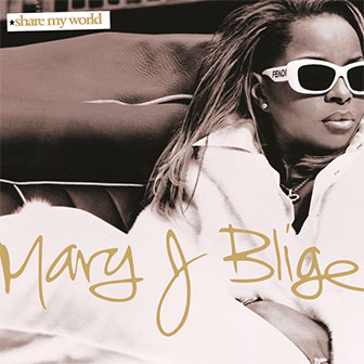 "I Can Love You" by Mary J. Blige "I Can Love You" by Mary J. Blige