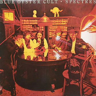 "Spectres" album by Blue Oyster Cult "Spectres" album by Blue Oyster Cult