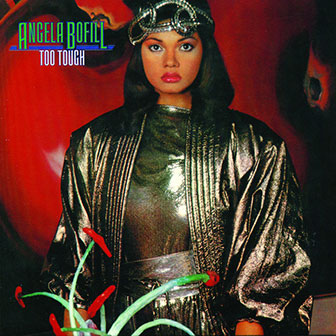 "Too Tough" album by Angela Bofill "Too Tough" album by Angela Bofill